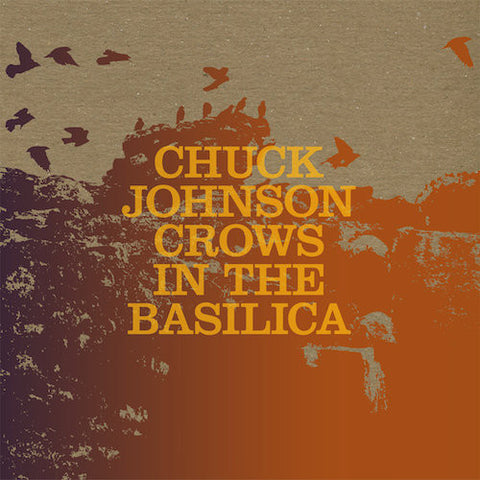 Chuck Johnson - Crows in the Basilica - LP - Three Lobed Recordings - TLR-099