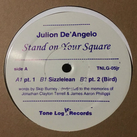 Julion De’Angelo - Stand On Your Square - 12" - Tone Log Jr. - TNLG05jr