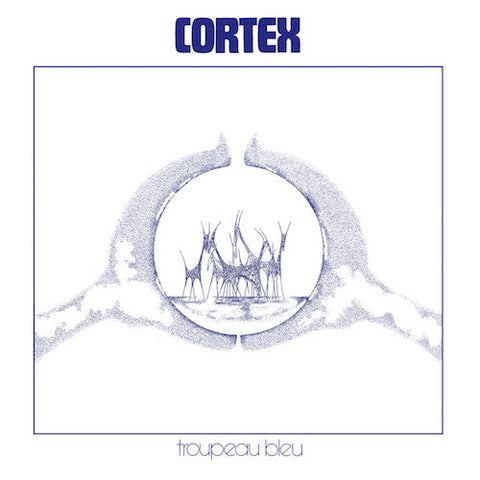 Cortex - Tropeau Bleu - LP - Trad Vibe Records - TVLP09