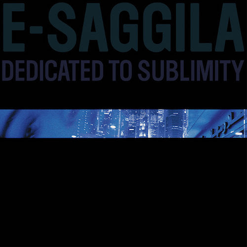 E-Saggila - Dedicated to Sublimity - 12" - Bank Records NYC - BNK015