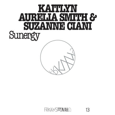 Kaitlyn Aurelia Smith & Suzanne Ciani - Sunergy - LP - Rvng Intl. - FRKWYS13