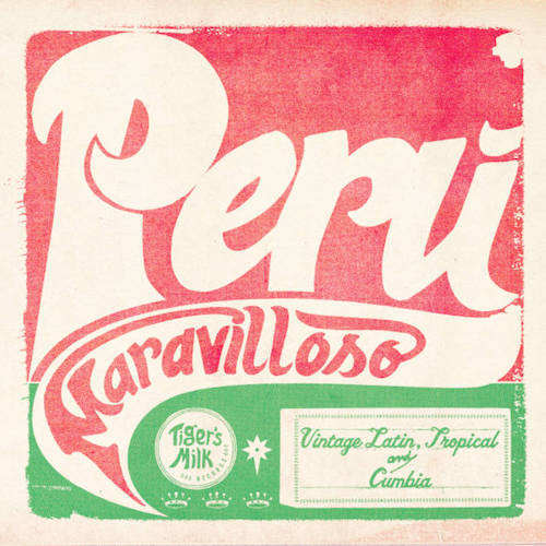 VA - Peru Maravilloso - 2xLP - Tiger's Milk Records - TIGM003