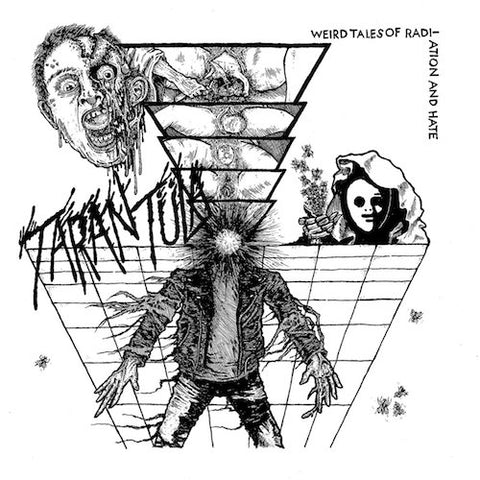 Tarantüla - Weird Tales of Radiation and Hate - 7" - Deranged Records - DY308