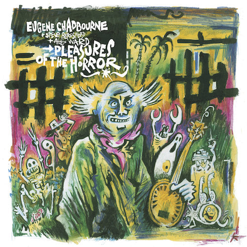 Eugene Chadbourne + Steve Beresford + Alex Ward - Pleasures of the Horror - LP - Bisou - BIS-005-U