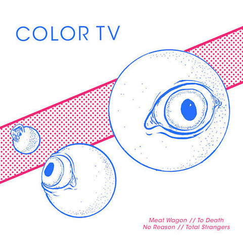 Color TV - 7" - Deranged Records - DY293