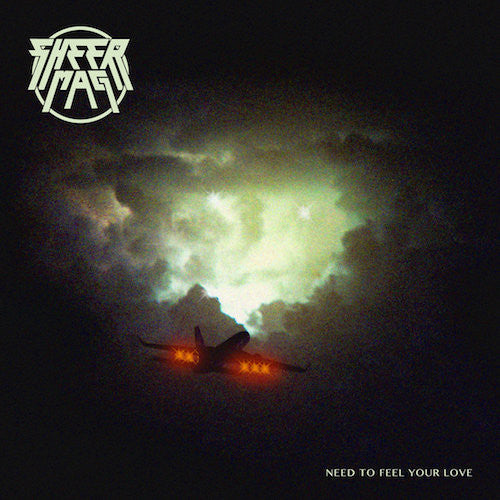 Sheer Mag - Need To Feel Your Love - LP - Wilsuns Recording Company - WRC-092