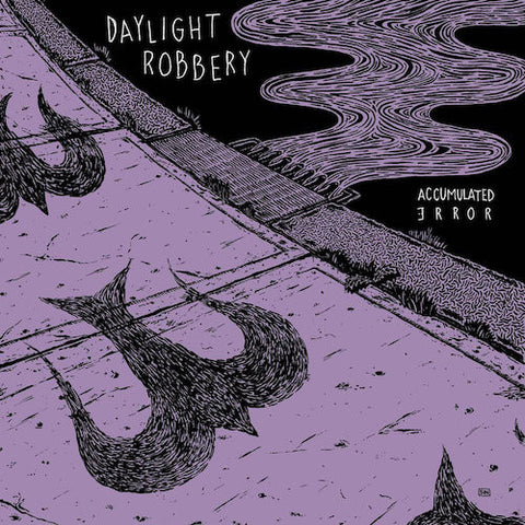Daylight Robbery - Accumulated Error - LP - Deranged Records - DY279