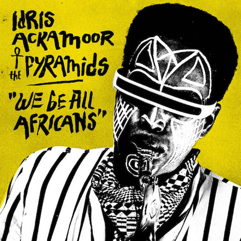 Idris Ackamoor & the Pyramids - We Be All Africans - LP - Strut - STRUT144LP