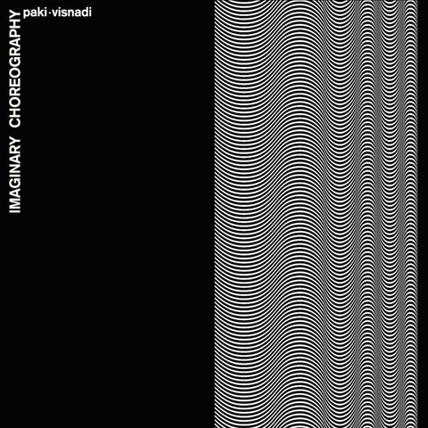 Paki-Visnadi - Imaginary Choreography - LP - Antinote - ATN 018