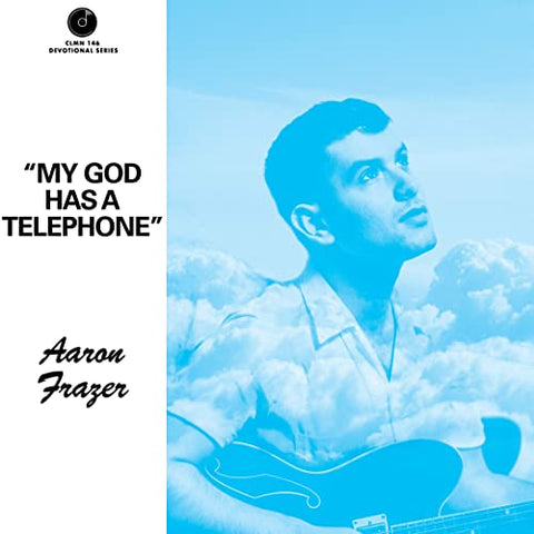 Aaron Frazer (The Flying Stars of Brooklyn, NY) - My God Has A Telephone - 7" - Colemine Records - CLMN-146