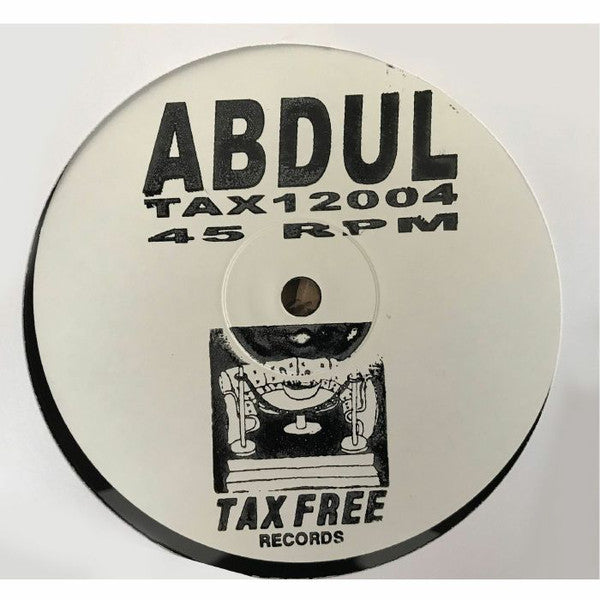 Abdul - 12" - TAX FREE RECORDS - TAX12004