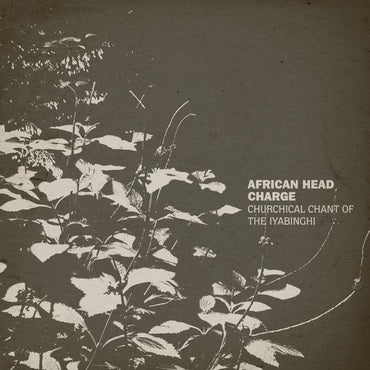African Head Charge ‎- Churchical Chant Of The Iyabinghi - LP - On-U Sound ‎- ONULP141