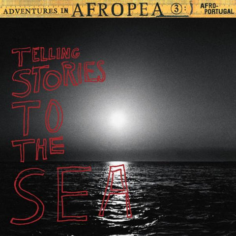 VA - Adventures in Afropea 3: Telling Stories to the Sea - LP - Luaka Bop