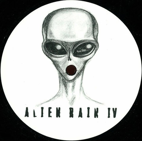 Alien Rain - Alien Rain IV - 12" - Alien Rain - AR 4