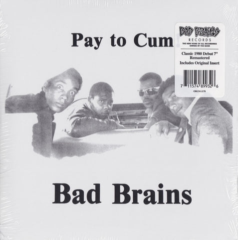 Bad Brains - Pay To Cum - 7" - Bad Brains Records - ORGM-2178
