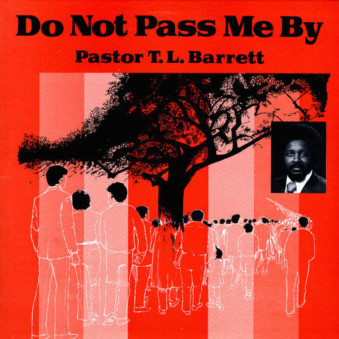 Pastor T.L. Barrett - Do Not Pass Me By - LP - Gospel Roots - GR-5002