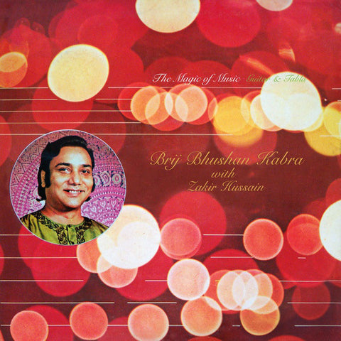 Brij Bhushan Kabra & Zakir Hussain ‎- The Magic Of Music: Guitar & Tabla - LP - Classics For Pleasure ‎- S/CFPE 3005