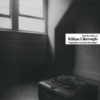 William S. Burroughs - Nothing Here Now But The Recordings - LP - Dais Records - DAIS065