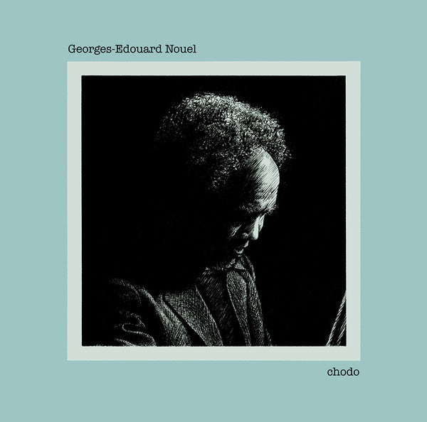 Georges-Edouard Nouel - Chodo - LP - Rebirth On Wax - ROW001LP