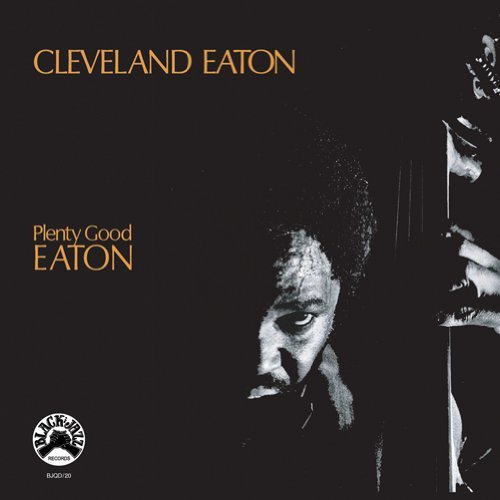 Cleveland Eaton - Plenty Good Eaton - LP - Real Gone Music - RGM-1155