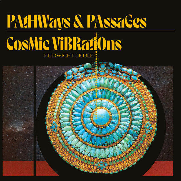 Cosmic Vibrations ft. Dwight Trible - Pathways & Passages - LP - Spiritmuse Records ‎- SPM004