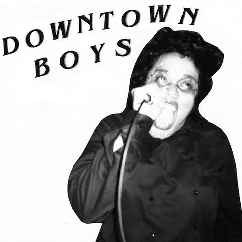 Downtown Boys - 7" - Drunken Sailor Records - DRUNKENSAILOR054