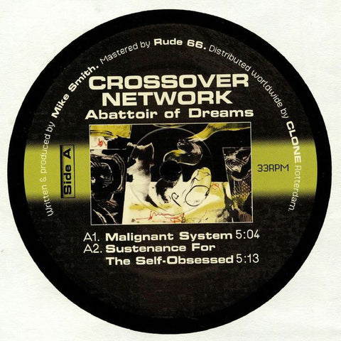 Crossover Network - Abbatoir Of Dreams - 12" - Rotterdam Electronix - RET009