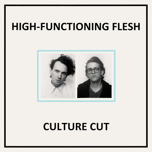 High-Functioning Flesh - Culture Cut - LP - Dais Records - DAIS101