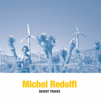Michel Redolfi - Desert Tracks - LP - Sub Rosa - SRV418