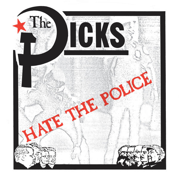 The Dicks ‎- The Dicks Hate The Police - 7" - 1-2-3-4 Go! Records ‎- GO-53