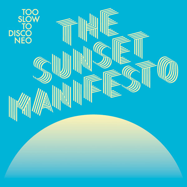 VA - Too Slow To Disco Neo (The Sunset Manifesto) - 2xLP - How Do You Are? ‎- HDYA-NEO-02LP