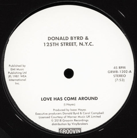 Donald Byrd & 125th Street, N.Y.C. - Love Has Come Around - 12" - Groovin Recordings - GRWB 1202