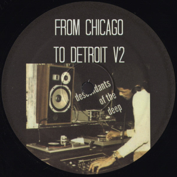 VA - From Chicago to Detroit V2 - 12" -  Descendants of the Deep - DOFTD2