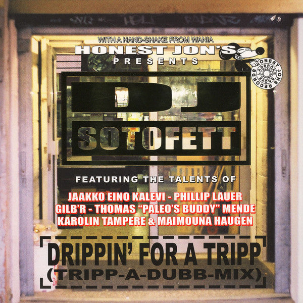 DJ Sotofett - Drippin' for a Tripp (Tripp-a-Dubb-Mix) - 2x12" - Honest Jon's Records - HJP 74