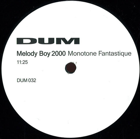 Mono Junk / Melody Boy 2000 - Channel B / Monotone Fantastique - 12" - Dum Records - DUM 032