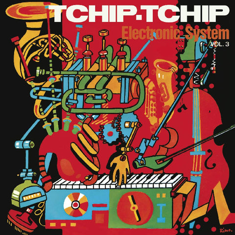 Electronic System - Tchip.Tchip (Vol. 3) - LP - Real Gone Music - RGM-1092
