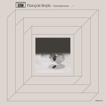 François Bayle - Tremblements... - LP - Recollection GRM - REGRM 019