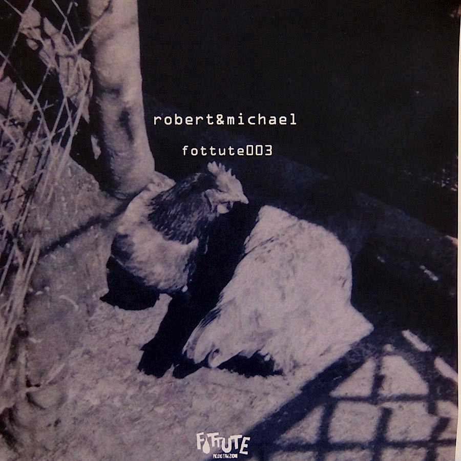 Robert Crash / Michael Ferragosto - Fottute 003 - 12" - FOTTUTE REGISTRAZIONI - FTT003