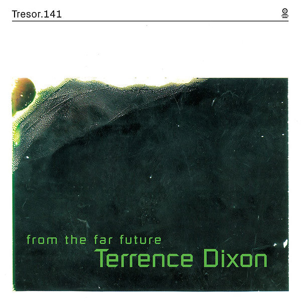 Terrence Dixon - From The Far Future - 2xLP+7" - Tresor 141