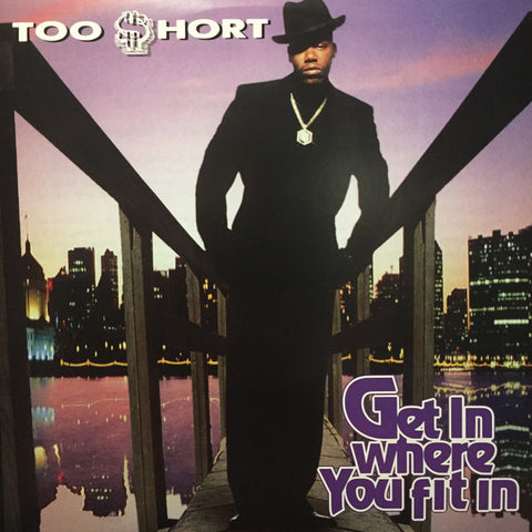 Too $hort - Get In Where You Fit In - 2xLP - Get On Down - GET 51281