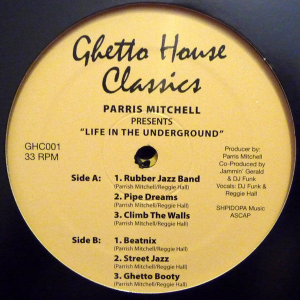 Parris Mitchell - Life In The Underground - 2x12" - Ghetto House Classics - GHC001