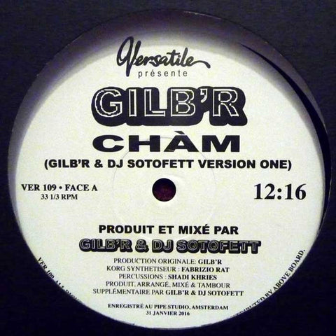 Gilb'R - Chàm - 12" - Versatile Records - VER109