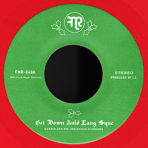 Harris and His Christmas Avengers - Get Down Auld Lang Syne - 7" - Fnr - FNR-048