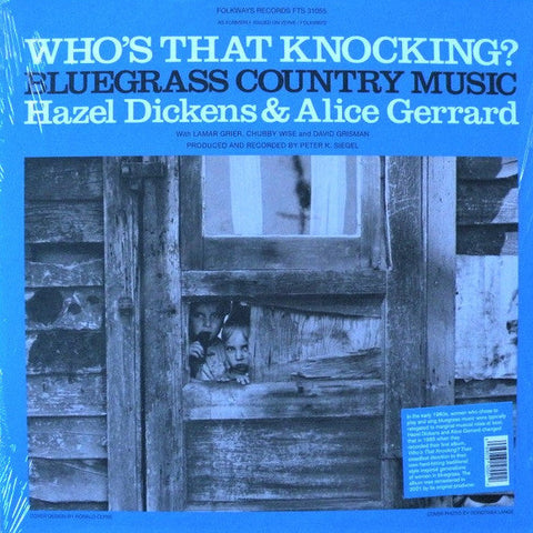 Hazel Dickens & Alice Gerrard ‎- Who's That Knocking? Bluegrass Country Music - LP - Smithsonian Folkways ‎- FTS 31055