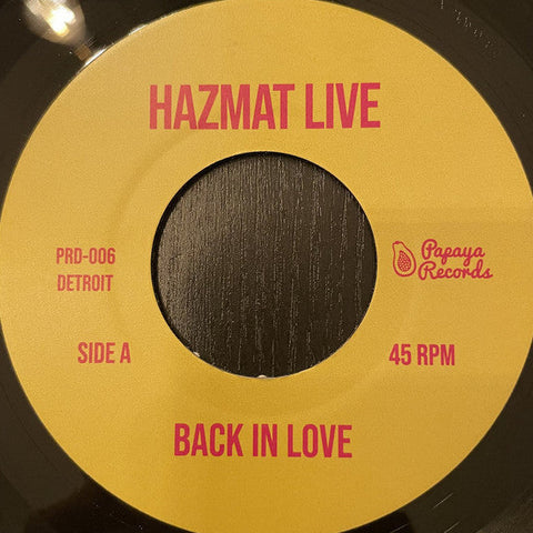 Hazmat Live - Back In Love / Stanky Panky - 7" - Papaya Records Detroit ‎- PRD-006