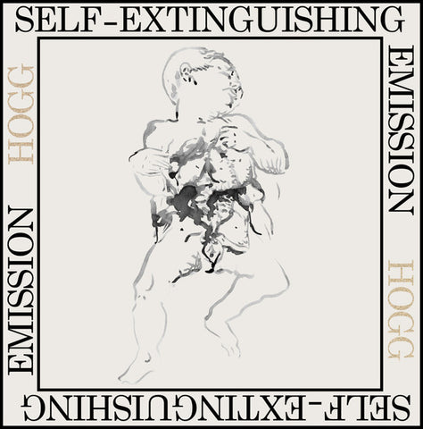 Hogg - Self-Extinguishing Emission - LP - SCRAPES - SCRAPES0004