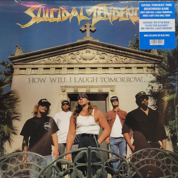Suicidal Tendencies ‎- How Will I Laugh Tomorrow... When I Can't Even Smile Today - LP - Century Media ‎– 19439931011