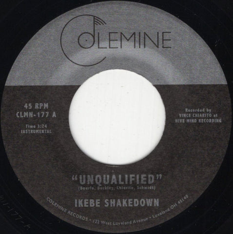 Ikebe Shakedown - Unqualified - 7" - Colemine Records - CLMN-177