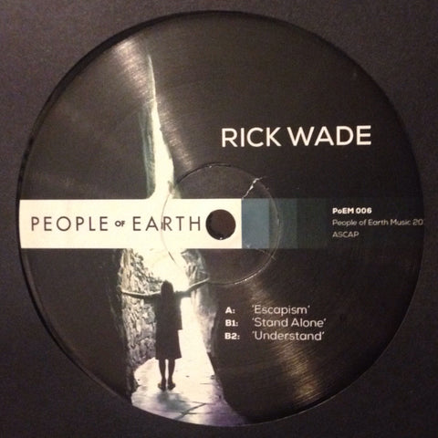 Rick Wade - Escapism - 12" - People of Earth - PoEM 006