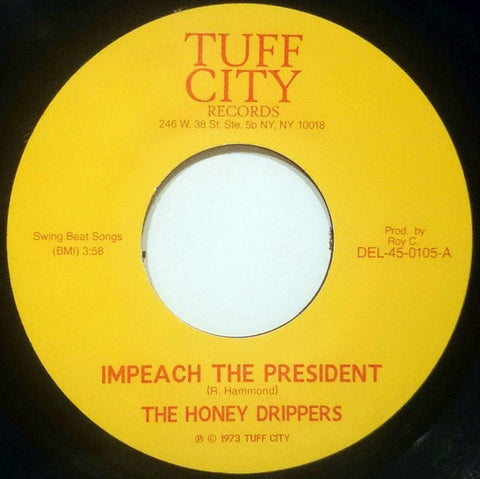 The Honey Drippers - Impeach the President - 7" - Tuff City - DEL-45-0105